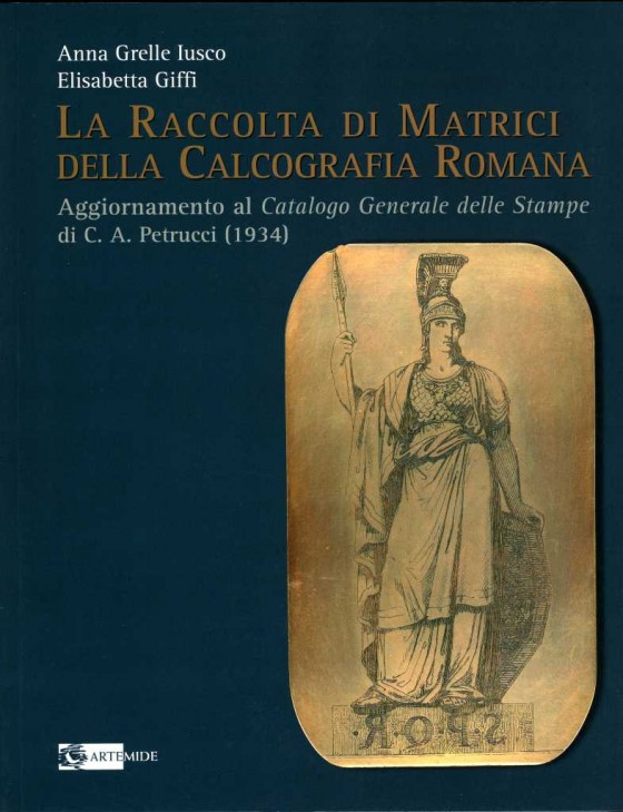 2009 La raccolta di Matrici della Calcografia Romana