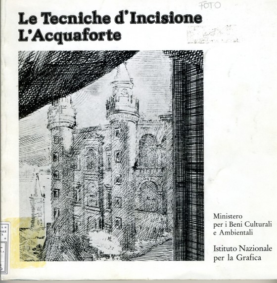 1988 Le tecniche d'incisione l'acquaforte