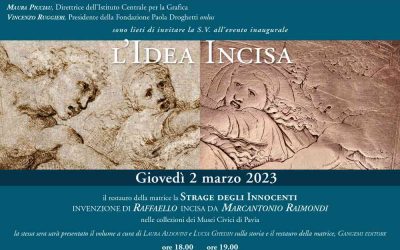 L’IDEA INCISA. La ‘Strage degli innocenti’di Raffaello nella matrice di Marcantonio Raimondi dai Musei Civici di Pavia.